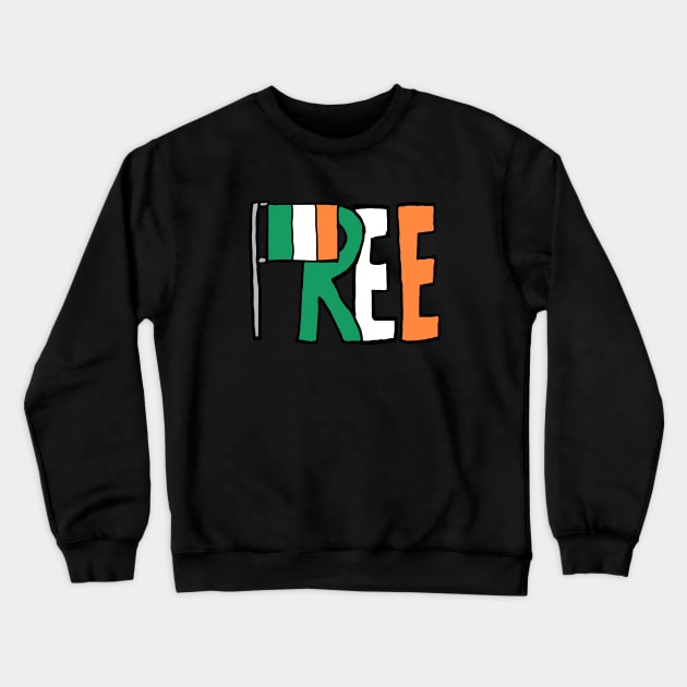 Free Ireland Crewneck Sweatshirt by Mark Ewbie